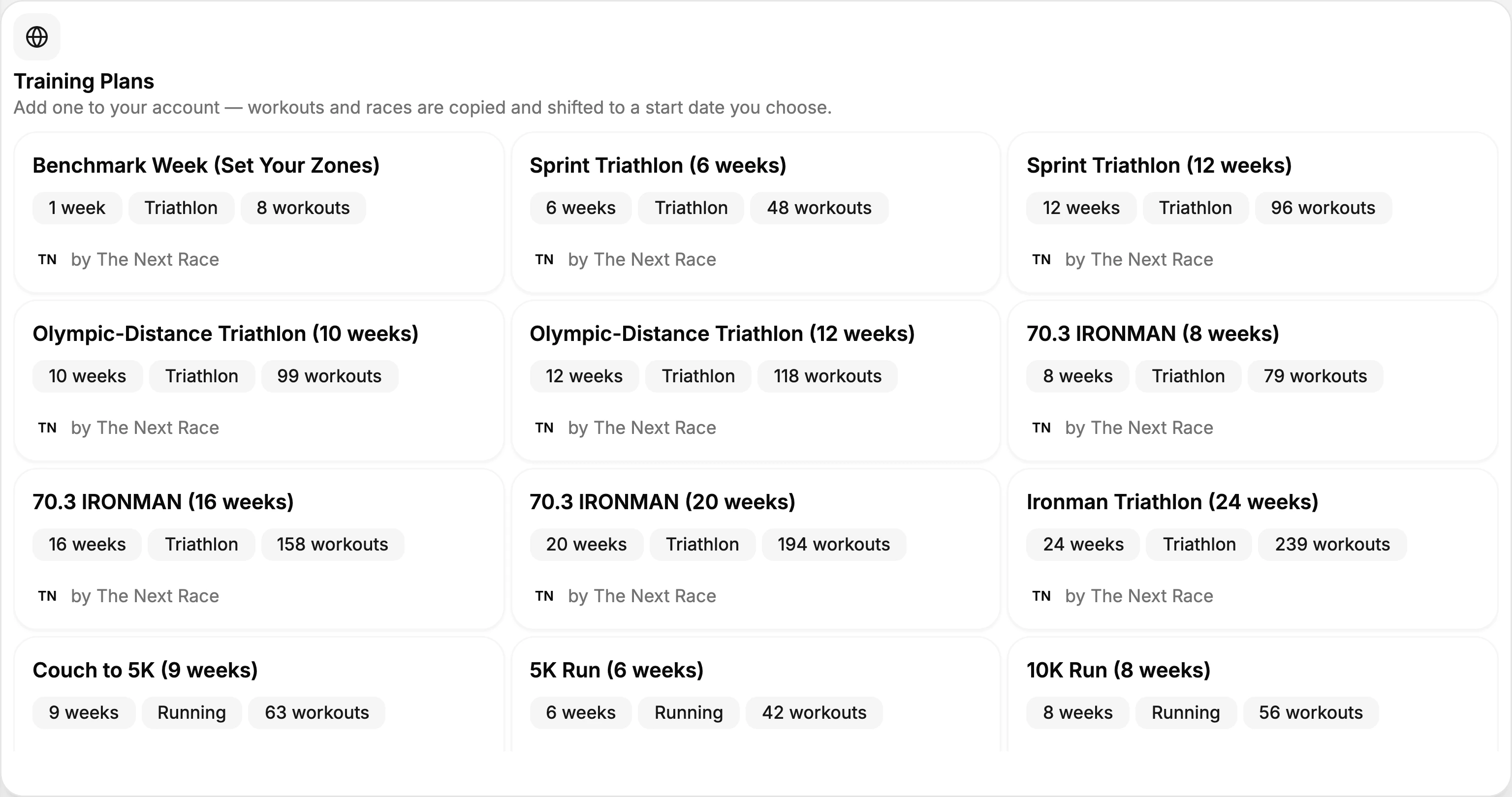 Browse plans in TNR: free plans by The Next Race for sprint, Olympic, 70.3 and full-distance triathlon, 5K, 10K and more, each with its length, sport and number of workouts